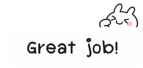 A Sign That Says " Great Job " With A Rabbit On It Sticker