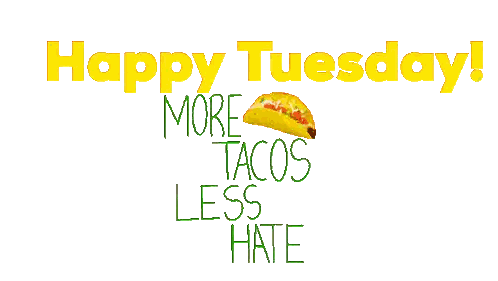 A Sign That Says Happy Tuesday With A Taco Sticker