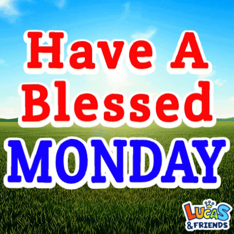 A Sign That Says Have A Blessed Monday With A Field In The Background GIF