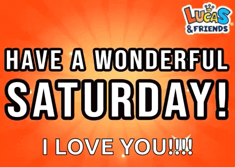 A Sign That Says Have A Wonderful Saturday GIF
