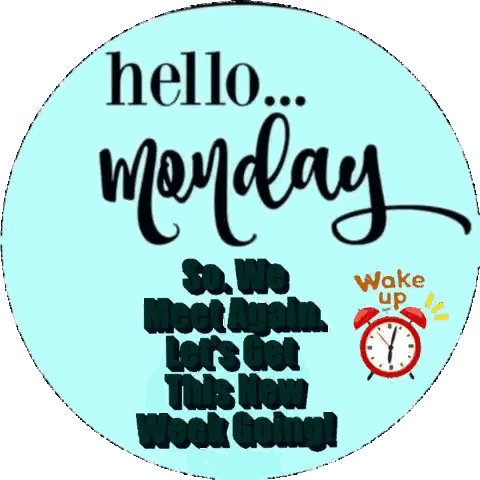 A Sign That Says Hello Monday On It Sticker
