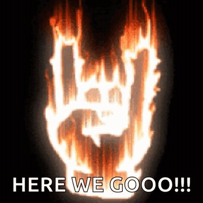 A Sign That Says Here We Gooo Is On Fire GIF