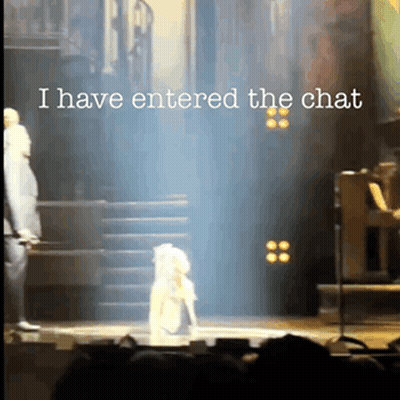 A Sign That Says I Have Entered The Chat On A Stage GIF