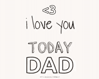 A Sign That Says I Love You Tomorrow Dad On It GIF