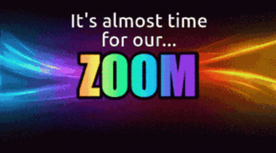 A Sign That Says It 'S Almost Time For Our Zoom With A Rainbow Background GIF