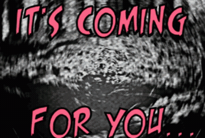 A Sign That Says It 'S Coming For You On It GIF