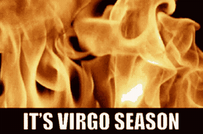 A Sign That Says It 'S Virgo Season With Flames Behind It GIF