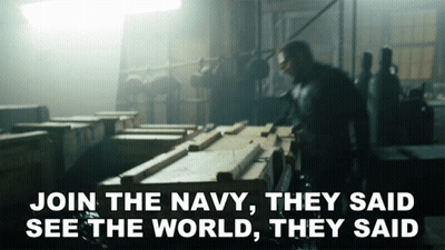 A Sign That Says Join The Navy They Said See The World They Said On It GIF