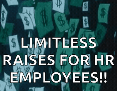 A Sign That Says ' Limitless Raises For Hr Employees ' On It GIF