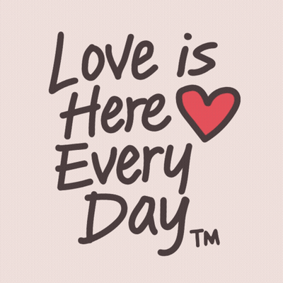 A Sign That Says Love Is Here Every Day With A Heart GIF