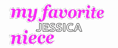 A Sign That Says My Favorite Niece Jessica GIF