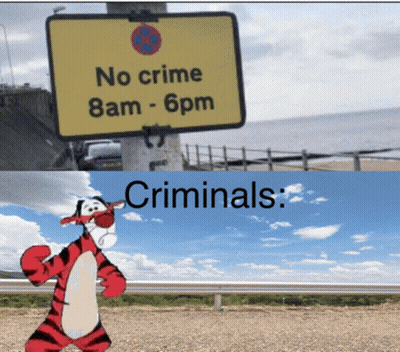 A Sign That Says No Crime 8Am-6Pm Next To A Picture Of Tigger GIF
