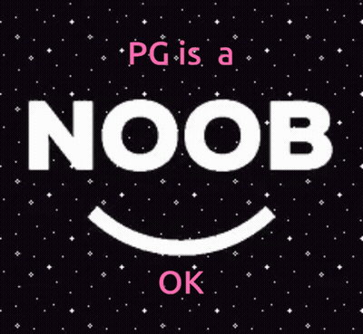 A Sign That Says " Pg Is A Noob Ok " GIF