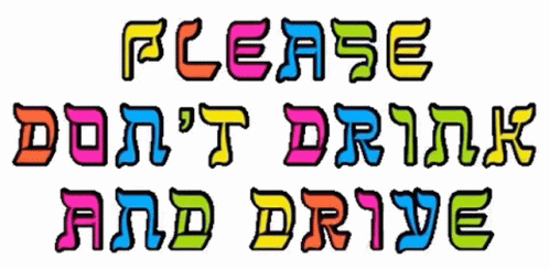 A Sign That Says Please Don T Drink And Drive GIF