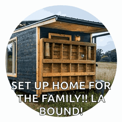 A Sign That Says Set Up Home For The Family In La Bound GIF