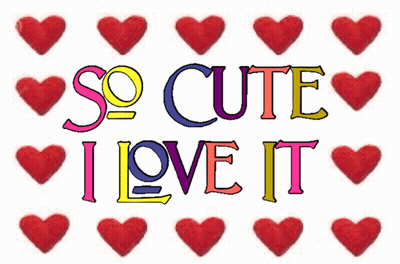 A Sign That Says So Cute I Love It With Red Hearts Around It GIF