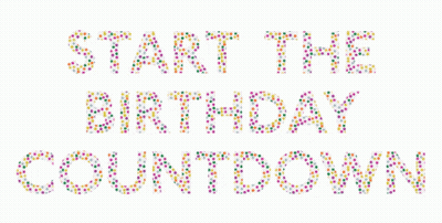 A Sign That Says " Start The Birthday Countdown " GIF