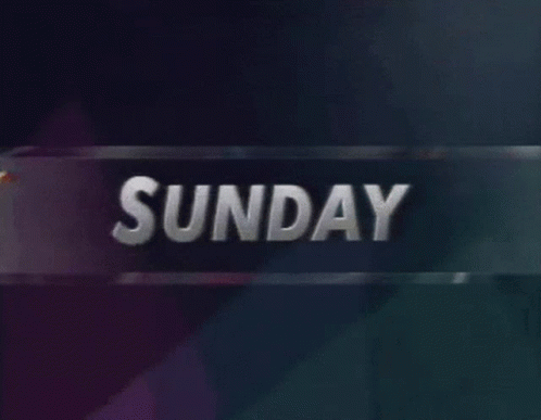 A Sign That Says Sunday On It In White Letters GIF