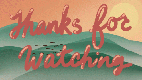 A Sign That Says Thanks For Watching With Birds Flying Over A Mountain GIF
