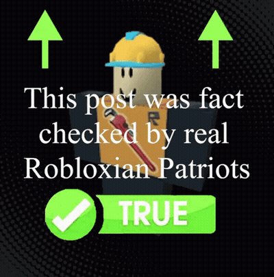 A Sign That Says This Post Was Fact Checked By Real Robloxian Patriots GIF