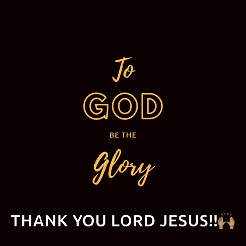 A Sign That Says To God Be The Glory GIF
