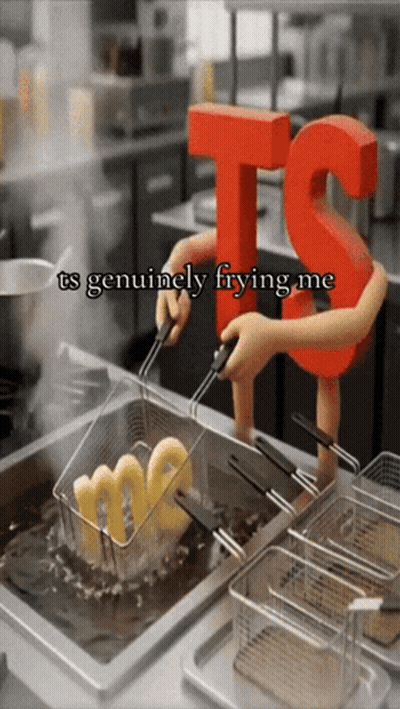 A Sign That Says Ts Genuinely Frying Me Is In Front Of A Fryer GIF