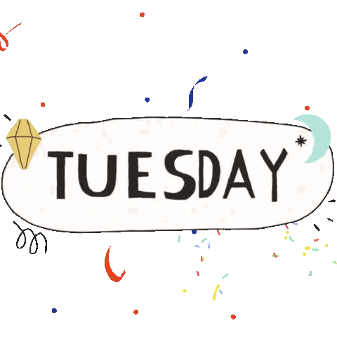 A Sign That Says Tuesday On It With Confetti Around It Sticker