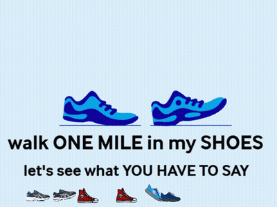 A Sign That Says Walk One Mile In My Shoes GIF