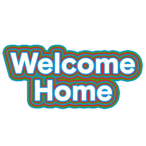 A Sign That Says Welcome Home On It Sticker