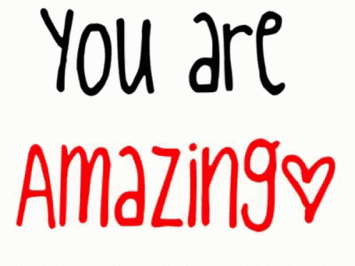 A Sign That Says " You Are Amazing " With A Heart In The Middle GIF