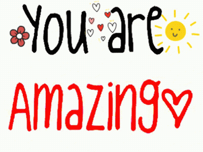 A Sign That Says " You Are Stunning " With Hearts And A Sun GIF