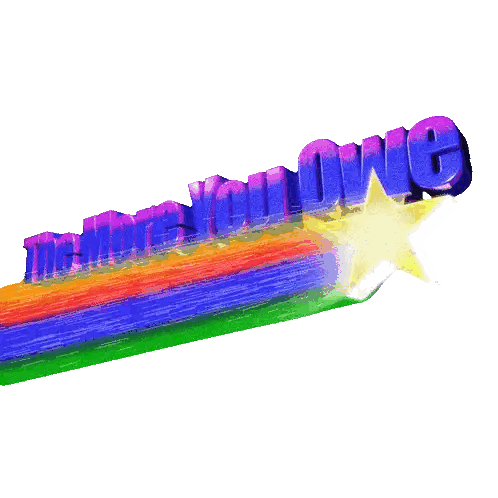 A Sign That Says " You Owe " With A Star In The Middle Sticker