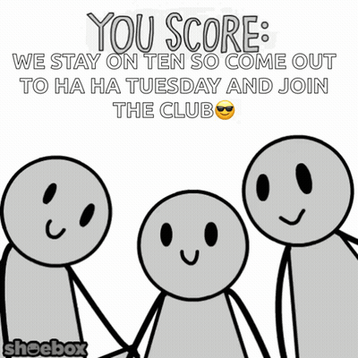 A Sign That Says You Score We Stay On Ten So Come Out To Ha Ha Tuesday GIF