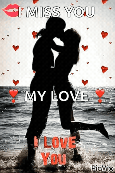 A Silhouette Of A Man And Woman Kissing On The Beach With The Words I Miss You My Love I Love You . GIF