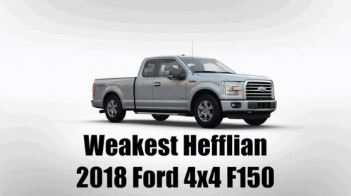 A Silver Ford Truck With The Words " Weakest Hefflian 2018 Ford 4X4 F150 " GIF