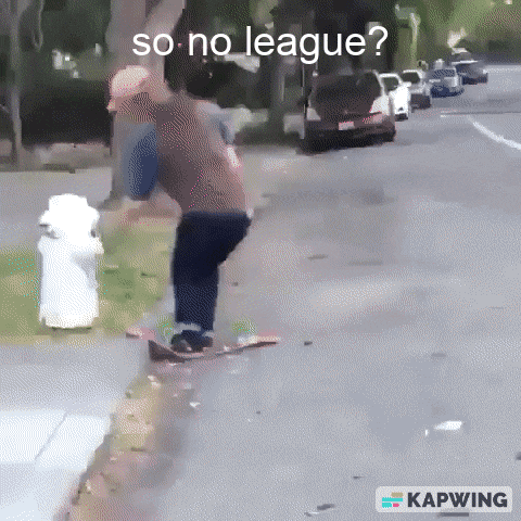 A Skateboarder Is Doing A Trick On The Side Of The Road And The Caption Says So No League GIF
