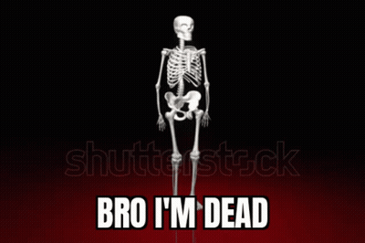 A Skeleton Is Laying On The Ground With The Words Bro I 'M Dead Written Above It GIF