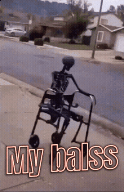 A Skeleton Is Pushing A Walker Down A Sidewalk With The Words " My Balss " Written On It GIF