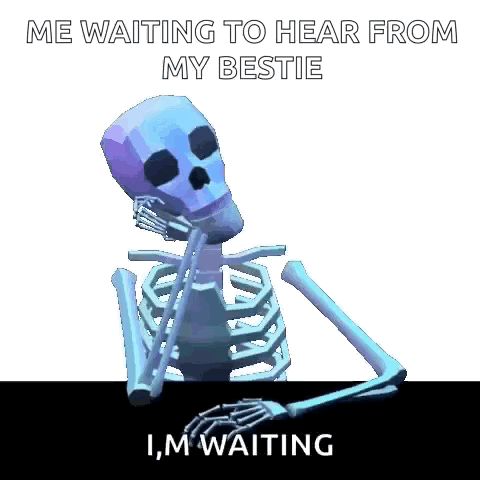A Skeleton Is Sitting At A Table Waiting To Hear From His Bestie GIF