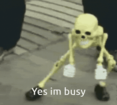 A Skeleton Is Standing On A Sidewalk And Says Yes Im Busy . GIF