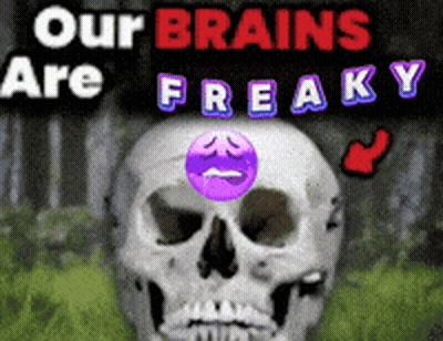 A Skull With A Purple Face And The Words Our Brains Are Freaky Above It GIF