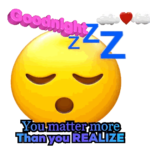 A Sleeping Smiley Face With The Words " Goodnight Zzz You Matter More Than You Realize " Above It Sticker