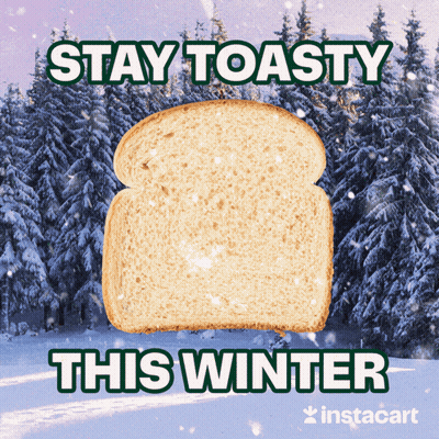 A Slice Of Toast With The Words Stay Toasty This Winter On It GIF