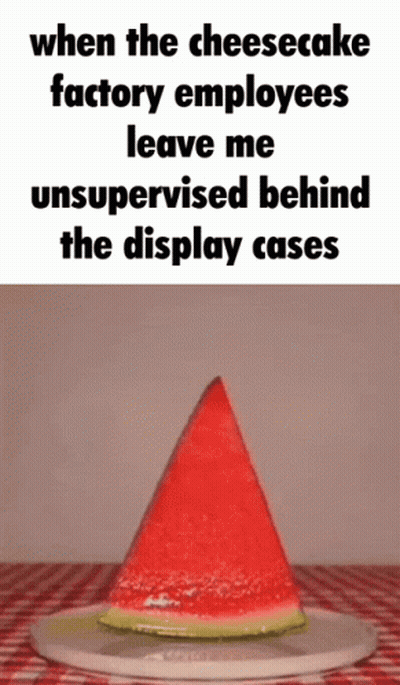 A Slice Of Watermelon On A Plate With A Caption That Says When The Cheesecake Factory Employees GIF
