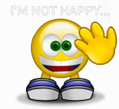 A Smiley Face Says I 'M Not Happy And Waves GIF