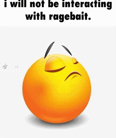 A Smiley Face With A Sad Face And A Caption That Says `` I Will Not Be Interacting With Ragebait . '' GIF