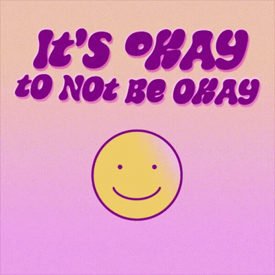 A Smiley Face With The Words " It 'S Okay To Not Be Okay " Behind It GIF