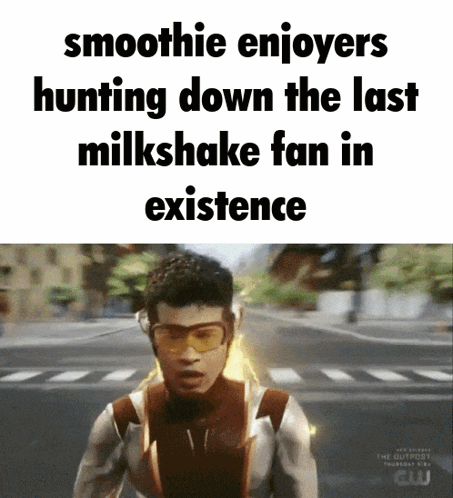A Smoothie Enjoyers Hunting Down The Last Milkshake Fan In Existence Advertisement GIF