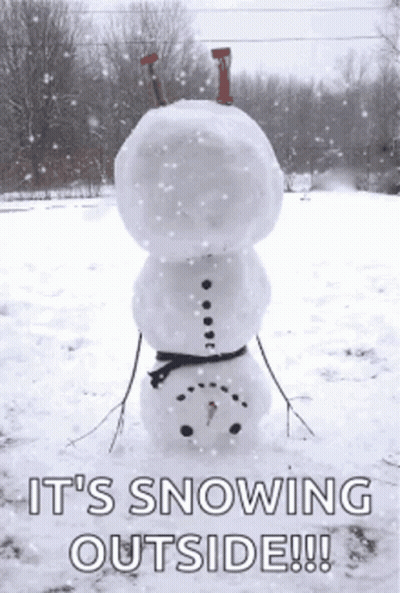 A Snowman With The Words It 'S Snowing Outside GIF