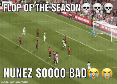 A Soccer Game Is Being Played With The Caption " Flop Of The Season Nunez Soooo Bad " GIF